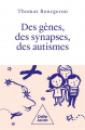 Couverture Des gènes, des synapses, des autismes Editions Odile Jacob 2023