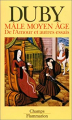 Couverture Mâle Moyen Age : De l'amour et autres essais Editions Flammarion (Champs) 1990