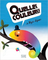 Couverture Quelles couleurs ! Editions Thierry Magnier 2014