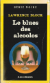 Couverture Le blues des alcoolos Editions Gallimard  (Série noire) 1987
