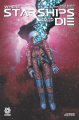 Couverture Where Starships Go to Die Editions Aftershock comics 2023