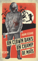 Couverture Un clown dans un champ de maïs Editions Sonatine (Thriller/Policier) 2023