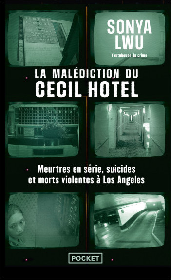 Couverture La malédiction du Cecil Hotel : Meurtres en série, suicides et morts violentes à Los Angeles