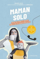 Couverture Maman solo : Entre solitude et liberté, bien vivre sa monoparentalité Editions Larousse 2022