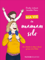Couverture Ma vie de maman solo : Un chemin à deux réussi grâce à la PMA Editions Dunod (Graphic) 2023