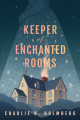 Couverture Whimbrel house, book 1: Keeper of enchanted rooms Editions 47North 2022