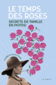 Couverture Le temps des roses : Secrets de famille en Poitou Editions La geste 2023