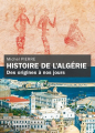 Couverture Histoire de l'Algérie : Des origines à nos jours Editions Tallandier 2023