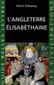 Couverture L'angleterre élisabéthaine Editions Les Belles Lettres (Guide belles lettres des civilisations) 2012