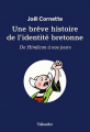 Couverture Une brève histoire de l'identité bretonne  Editions Tallandier 2023