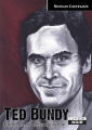 Couverture Ted Bundy : L'Ange de la décomposition Editions Camion blanc (Camion Noir) 2014
