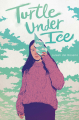Couverture Turtle Under Ice Editions Simon & Schuster (Books for Young Readers) 2021