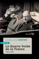 Couverture La guerre froide de la France, 1941-1991 Editions Tallandier (Texto) 2023