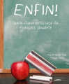 Couverture Enfin ! : Guide d'apprentissage du français simplifié Editions Première Chance 2013