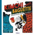 Couverture Kimchi Baguette Editions Dargaud 2023