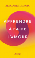 Couverture Apprendre à faire l'amour Editions Flammarion (Champs - Essais) 2023