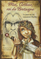 Couverture Moi, Arthur, roi de Bretagne, tome 1 : Le jour où j'ai rencontré Merlin Editions Beluga 2020