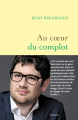 Couverture Au coeur du complot Editions Grasset (Essais français) 2023
