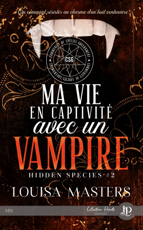 Couverture Hidden Species, tome 2 : Ma vie en captivité avec un vampire