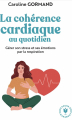 Couverture Le guide de la cohérence cardiaque au quotidien : Gérer son stress et ses émotions par la respiration Editions Marabout 2023
