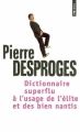 Couverture Dictionnaire superflu à l'usage de l'élite et des bien nantis Editions Points 1997