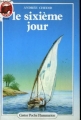 Couverture Le sixième jour Editions Flammarion (Castor poche - Senior) 1993