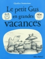 Couverture Le Petit Gus en grandes vacances Editions Albin Michel (Jeunesse) 2011