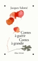 Couverture Contes à guérir, contes à grandir Editions Albin Michel 1997