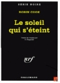 Couverture Le soleil qui s'éteint Editions Gallimard  (Série noire) 1987