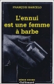 Couverture L'ennui est une femme à barbe Editions Gallimard  (Série noire) 2001