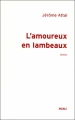 Couverture L'amoureux en lambeaux Editions Scali 2007