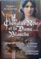 Couverture Le chevalier noir et la dame blanche, double, tome 1 & 2 : La danse du loup, La marque du Temple Editions France Loisirs 2011