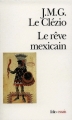Couverture Le rêve mexicain ou la pensée interrompue Editions Folio  (Essais) 1992