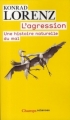 Couverture L'agression : Une histoire naturelle du mal Editions Flammarion (Champs - Sciences) 2010