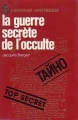 Couverture La guerre secrète de l'occulte Editions J'ai Lu (Aventure mystérieuse) 1978