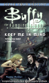 Couverture Buffy the vampire slayer : Stake Your Destiny, book 2: Keep Me In Mind Editions Pocket Books 2005