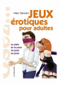 Couverture Osez... les jeux érotiques pour adultes Editions La Musardine (Osez...) 2019