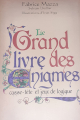 Couverture Le Grand livre des enigmes : Casse-têtes et jeux de logique Editions Hachette 2006
