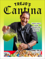 Couverture Trejo's Cantina: Cocktails, Snacks & Amazing Non-Alcoholic Drinks from the Heart of Hollywood Editions Clarkson Potter 2023