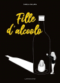 Couverture Fille d'alcoolo Editions Larousse 2023
