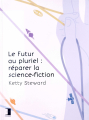 Couverture Le Futur au pluriel : Réparer la science-fiction Editions de l'Inframonde 2023
