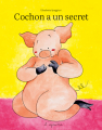 Couverture Cochon a un secret Editions L'agrume 2023