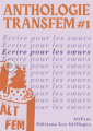 Couverture Anthologie Transfem, tome 1 : Écrire pour les Soeurs Editions Les Grillages 2023