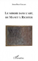 Couverture Le miroir dans l'art, de Manet à Richter Editions L'Harmattan 2003