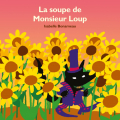 Couverture La soupe de Monsieur Loup Editions L'École des loisirs (Loulou & Cie) 2023