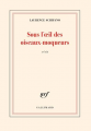 Couverture Sous l'oeil des oiseaux-moqueurs Editions Gallimard  (Blanche) 2022