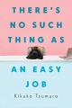 Couverture There's no such thing as an easy job Editions Bloomsbury 2021