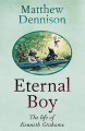 Couverture Eternal Boy : The Life of Kenneth Grahame Editions Head Of Zeus 2018