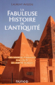 Couverture La fabuleuse histoire de l'Antiquité : Des Grandes Pyramides à la chute de l'Empire romain  Editions Dunod 2023
