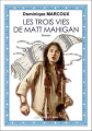Couverture Les trois vies de Matt Mahigan Editions Les Presses du midi 2022